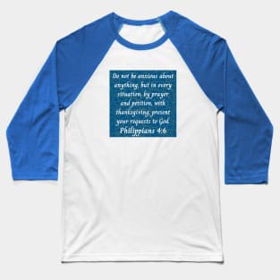 Bible Verse Philippians 4:6 Baseball T-Shirt